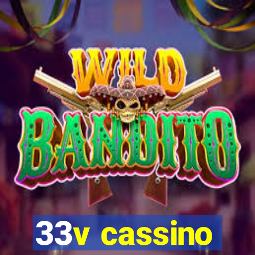 33v cassino